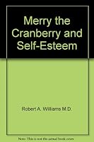 Merry the Cranberry and Self-Esteem 0975459902 Book Cover