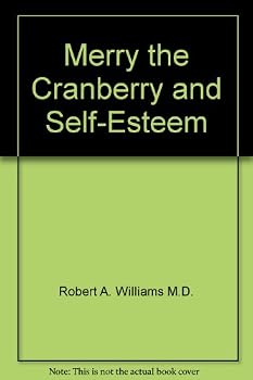 Unknown Binding Merry the Cranberry and Self-Esteem Book