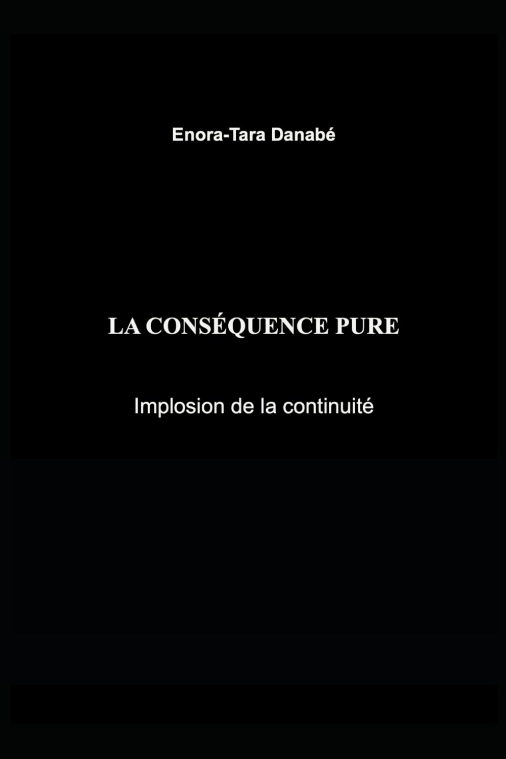 La conséquence pure: Implosion de la continuité: 2 (La loi intrinsèque de la trajectoire)