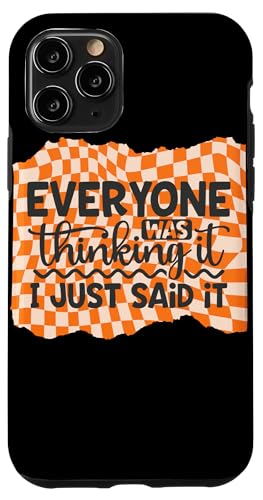 Everyone Thinking Spoken Out Loud Humor ���p�O���t�B�b�N �X�}�z�P�[�X iPhone 11 Pro �p