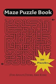 Maze Puzzle Books For Adults: Epic Mazes for True Puzzle Masters – Hours of Fun, Focus, and Determination! 6 x 9in 15.24 x 22.86cm