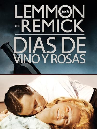 Dias De Vino Y Rosas