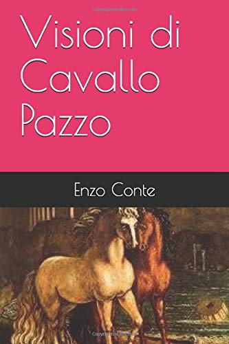 Visioni di Cavallo Pazzo Visioni di Cavallo Pazzo