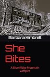 She Bites: A Blue Ridge Mountain Vampire