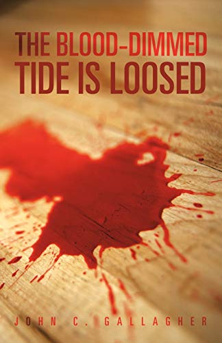 The Blood-Dimmed Tide is Loosed