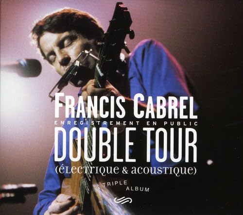 Double Tour [Audio CD] Francis Cabrel; Bernard Paganotti; Denys Lable; Roger Secco; Denis Benarrosch; Claude Salmi ri; Michael Ohayon; Jackson Browne; Donald Miller; Victor Bosch and Michel Masson