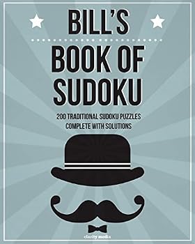 Paperback Bill's Book Of Sudoku: 200 traditional sudoku puzzles in easy, medium & hard Book