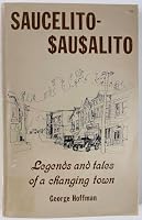 Saucelito-$au$alito: Legends and tales of a changing town 091602802X Book Cover