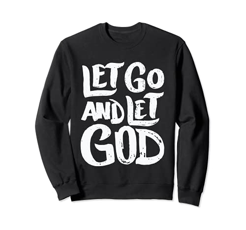 Let Go and Let God - Christian Faith Saying Felpa