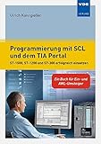 s7 300 manual portugues  Programmierung mit SCL und dem TIA Portal: S7-1500, S7-1200 und S7-300 erfolgreich einsetzen - Ein Buch für Ein- und AWL-Umsteiger