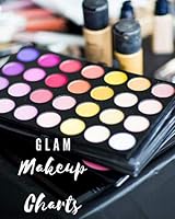 Glam Makeup Charts: Beauty Studio Practice Face Charts : Beautiful Makeup Workbook, Large 8. 0 X10, 150 Pages 167745962X Book Cover