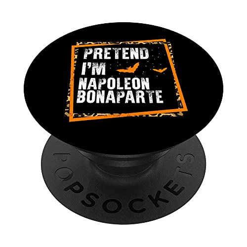 Pretend I'm Napoleon Bonaparte Easy Lazy Halloween Disfraz P PopSockets PopGrip Intercambiable