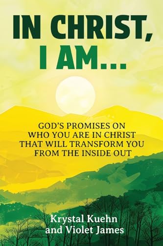In Christ, I Am: God's Promises on Who You Are