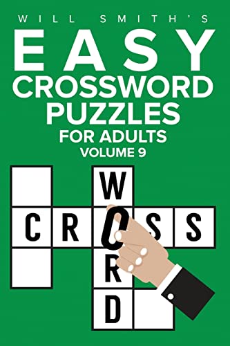 Will Smith Easy Crossword Puzzles For Adults - Volume 9 (: The Lite & Unique Jumbo Crossword Puzzle Series)
