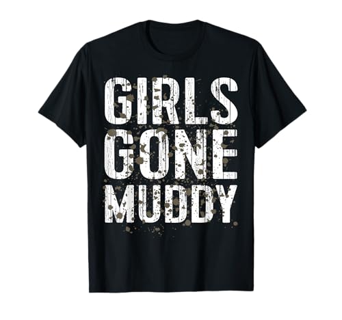 Mud Run Shirt Marathon Runner Girls Gone Muddy Mudding Camiseta