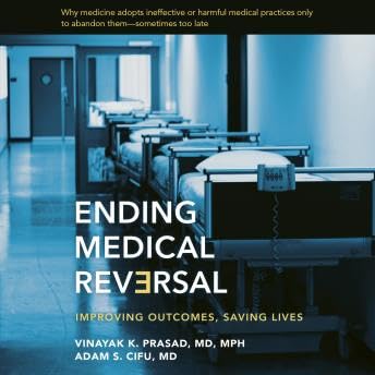 『Ending Medical Reversal: Improving Outcomes, Saving Lives - Adam S. Cifu』のカバーアート