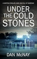 Under the cold Stones 1520838018 Book Cover