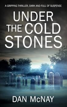 Paperback UNDER THE COLD STONES: a gripping thriller, dark and full of suspense Book