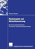 Risikokapital und Aktienfinanzierung: Der Financial Growth Cycle innovativer Unternehmensgründungen