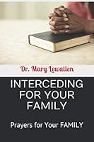 INTERCEDING FOR YOUR FAMILY: Prayers for Your FAMILY 1699627363 Book Cover
