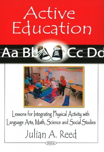 Active Education: Lessons for Integrating Physical Activity With Language Arts, Math, Science and Social Studies