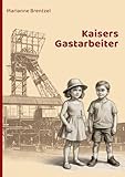 Kaisers Gastarbeiter