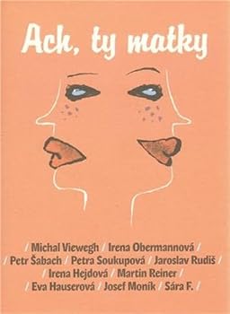 Ach, ty matky - Book  of the Edice Česká povídka