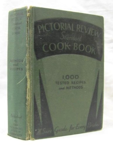 Pictorial Review Standard Cook Book 1934 Edition Methods of Preparing ...
