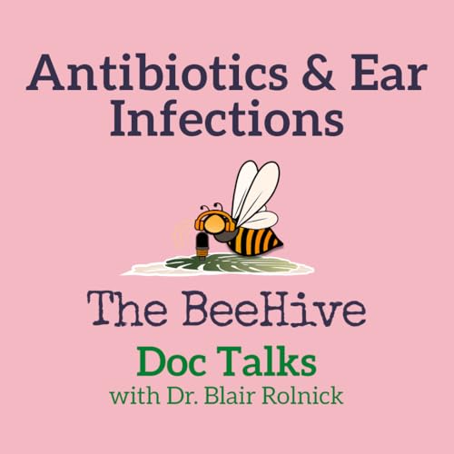 Ear Infections in Kids: When Are Antibiotics Really Necessary? Podcast Por  arte de portada