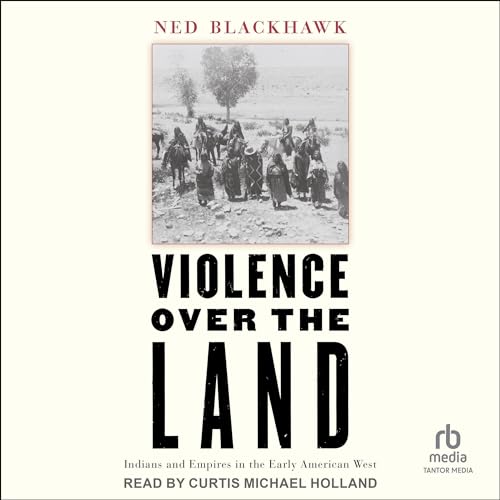Violence over the Land by Ned Blackhawk episode artwork
