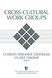 Cross-Cultural Work Groups (Claremont Symposium on Applied Social Psychology)