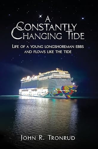 A Constantly Changing Tide: A Historical Memoir