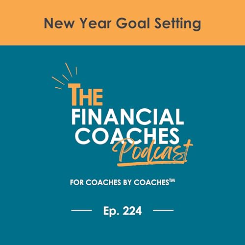 New Year Goal Setting | EP 224