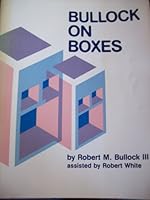 Bullock on Boxes 096241915X Book Cover