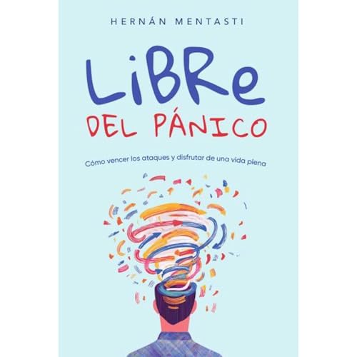 Libre del P&aacute;nico Audiolibro Por Hern&aacute;n Mentasti arte de portada