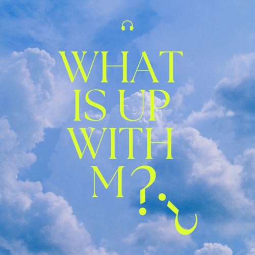 『What Is Up With M?』のカバーアート