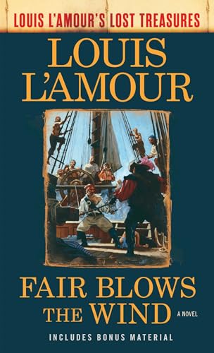 Fair Blows the Wind (Louis L'Amour's Los