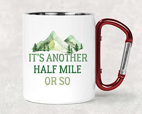 Funny Hiker Gift Its Another Half Mile Or So Funny Carabiner Camp Mug, Stainless Steel Insulated Camping Gear #TOP1