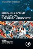 Salmonella Biofilms, Infection, and Therapeutic Management (Developments in Microbiology)