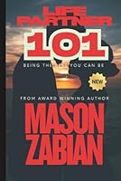 Life Partner 101: Being the best you can be B0FLWQNG6L Book Cover