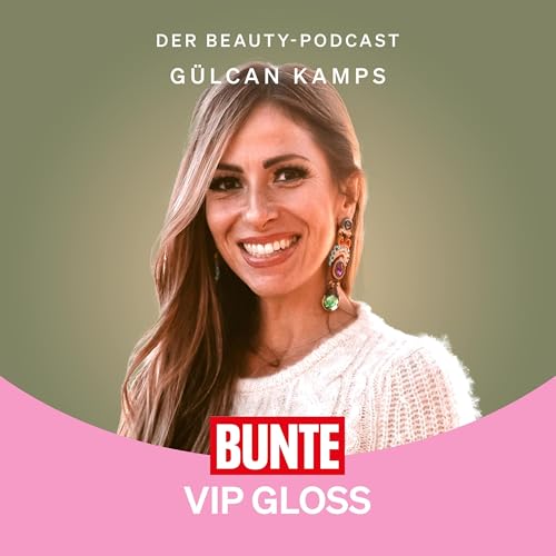 Gülcan Kamps: Grüner Tee als Beauty-Secret, shoppen wie ein Mann und der 43. Kindergeburtstag Podcast Por arte de portada