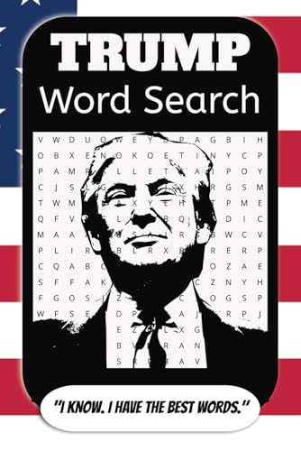 Trump Word Search: A Trump Themed Word Find Puzzle for Adults, Seniors, and Teens
