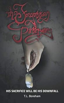 Paperback The Forgotten Pathway: His Sacrifice Will Be His Downfall Book