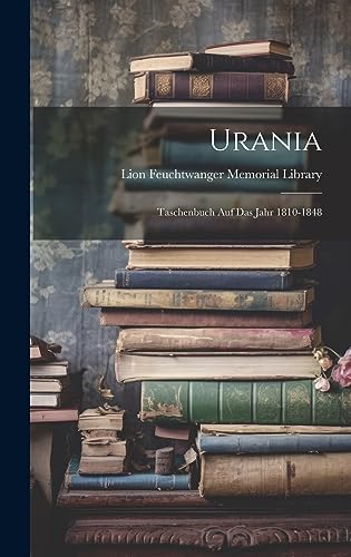 Urania: Taschenbuch auf das Jahr 1810-1848 (German Edition)