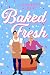 Baked Fresh (Portland Heat)