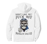 (À l'arrière) Don't Like Me Fuck Off Problem Solved Skull Sweat à Capuche