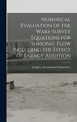 Numerical Evaluation of the Wake-survey Equations for Subsonic Flow Including the Effect of Energy Addition