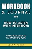 Workbook & Journal for How to Listen with Intention