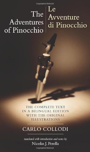The Adventures of Pinocchio (Le Adventure Di Pinocchio): the complete text in a bilingual edition with the original illustrations (Biblioteca Italiana) (Volume 5)