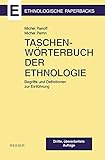  Taschenwörterbuch der Ethnologie - Begriffe und Definitionen zur Einführung